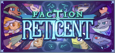 Faction Reticent